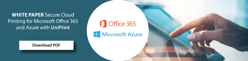white paper secure cloud printing microsoft azure office 365