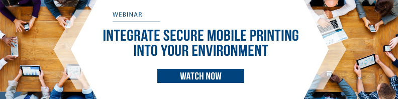 Integrate Secure Mobile Printing into your Environment