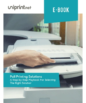 Pull Printing Solutions: A Step-by-Step Playbook For Selecting The Right Solution