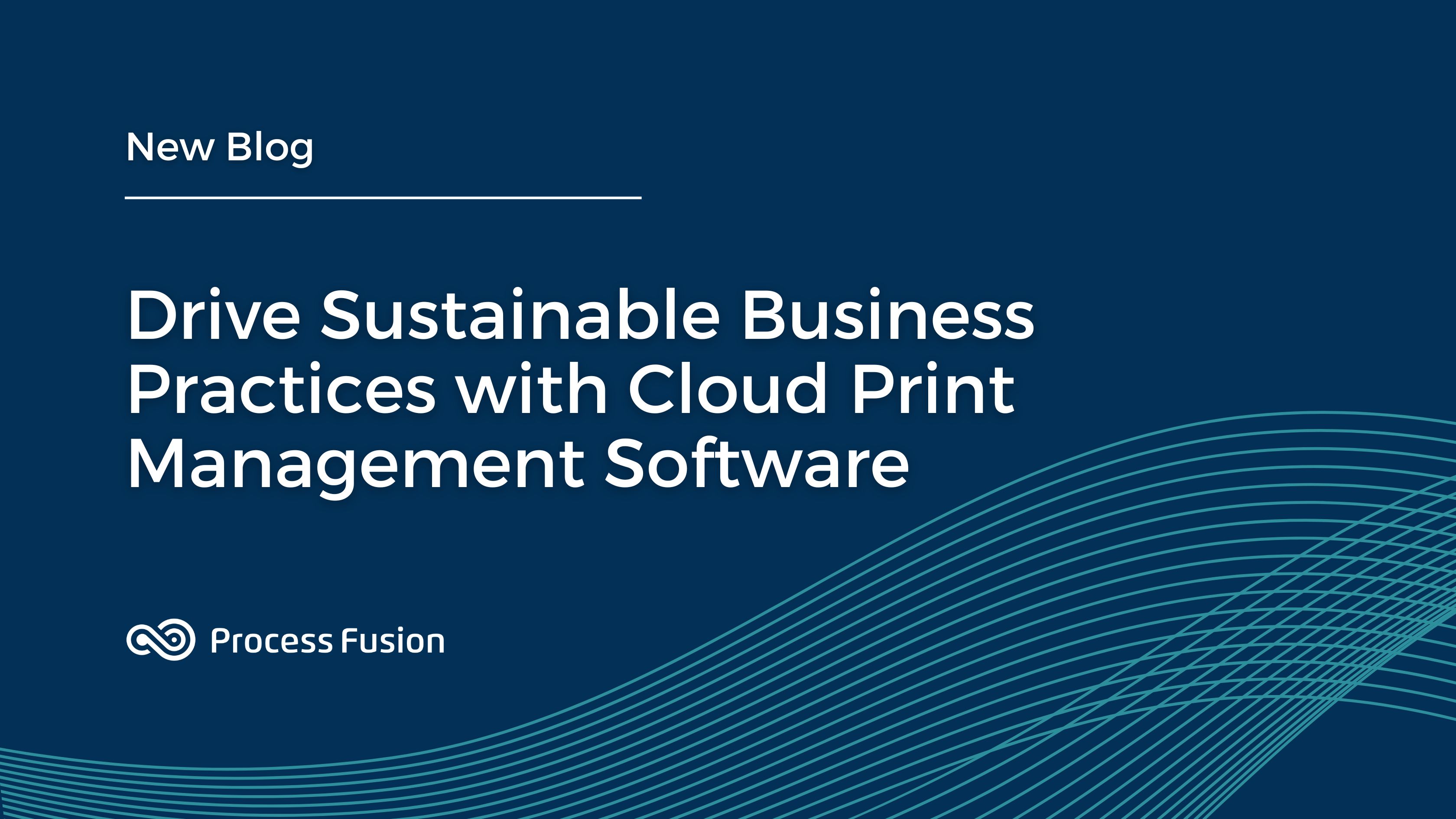 How the Cloud Print Management Software Drives Sustainable Business Practices?